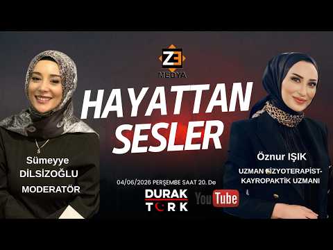 ZE.MEDYA YAPIMIYLA SÜMEYYE DİLSİZOĞLU İLE HAYATTAN SESLER KONUK; ÖZNUR IŞIK